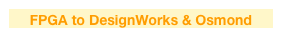 FPGA to DesignWorks & Osmond