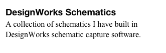 DesignWorks Schematics
A collection of schematics I have built in DesignWorks schematic capture software.