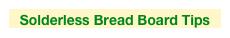 Solderless Bread Board Tips