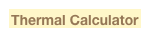 Thermal Calculator