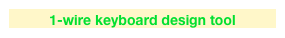 1-wire keyboard design tool
